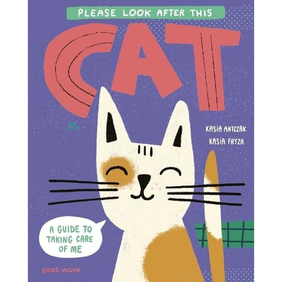 Please Look After This Cat: A Guide to Taking Care of Me - ISBN 9781836271468