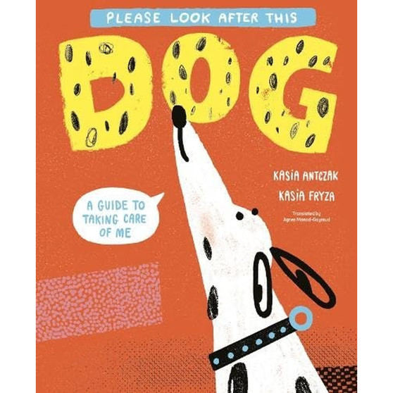 Please Look After This Dog: A Guide to Taking Care of Me - ISBN 9781836271420