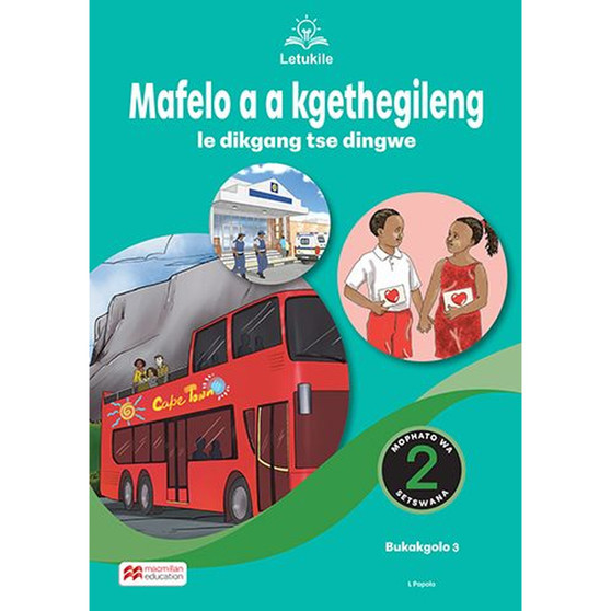 Letukile Setswana Puo ya Gae Grade 2 Big Book 3: Mafelo a a Kgethegileng le Dikgang Tse Dingwe (2026 edition) - ISBN 9781779978134