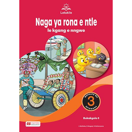 Letukile Setswana Puo ya Gae Grade 3 Big Book 6: Naga ya Rona e Ntle le Dikgang Tse Dingwe (2026 edition) - ISBN 9781779978677