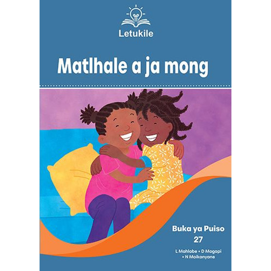 Letukile Setswana Puo ya Gae Grade 3 Reader 27: Matlhale a Ja Mong (2026 edition) - ISBN 9781779978486