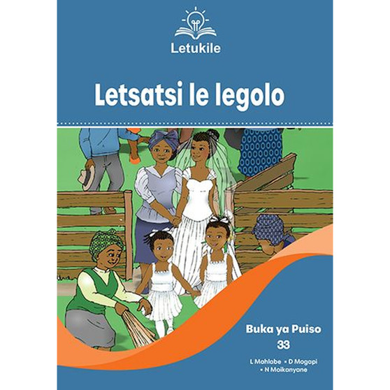 Letukile Setswana Puo ya Gae Grade 3 Reader 33: Letsatsi le Legolo (2026 edition) - ISBN 9781779978547