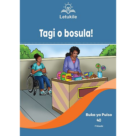 Letukile Setswana Puo ya Gae Grade 3 Reader 40: Tagi o Bosula! (2026 edition) - ISBN 9781779978615