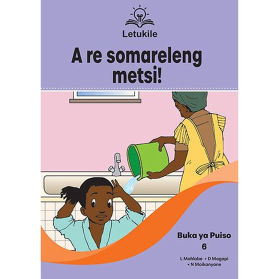 Letukile Setswana Puo ya Gae Grade 3 Reader 6: A Re Somareleng Metsi! (2026 edition) - ISBN 9781779978271