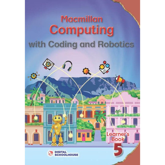 MACMILLAN COMPUTING WITH CODING AND ROBOTICS GRADE 5 TEACHER'S GUIDE - ISBN 9781779973405