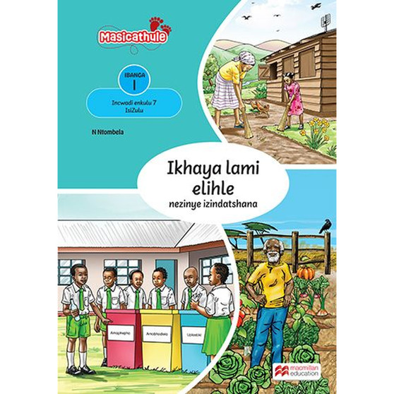 Masicathule isiZulu Ulimi lwasekhaya Grade 1 Big Book 7: Ikhaya Lami Elihle Nezinye Izindatshana (2026 edition) - ISBN 9781779976130