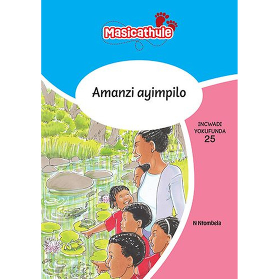 Masicathule isiZulu Ulimi lwasekhaya Grade 1 Reader 25: Amanzi Ayimpilo (2026 edition) - ISBN 9781779975911