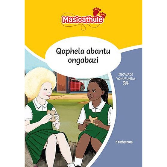 Masicathule isiZulu Ulimi lwasekhaya Grade 2 Reader 34: Qaphela Abantu Ongabazi (2026 edition) - ISBN 9781779976598