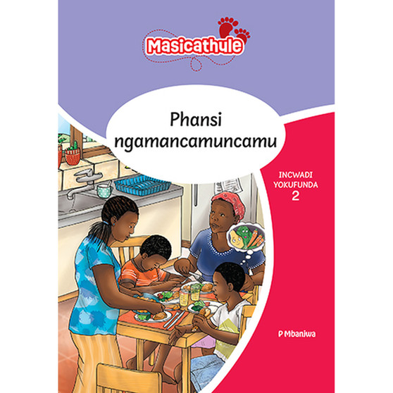Masicathule isiZulu Ulimi lwasekhaya Grade 3 Reader 2: Phansi Ngamancamuncamu (2026 edition) - ISBN 9781779976192