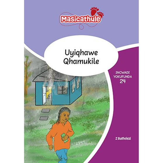 Masicathule isiZulu Ulimi lwasekhaya Grade 3 Reader 24: Uyiqhawe Qhamukile (2026 edition) - ISBN 9781779976925
