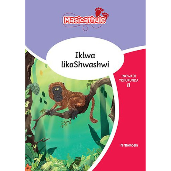 Masicathule isiZulu Ulimi lwasekhaya Grade 3 Reader 8: Iklwa Likashwashwi (2026 edition) - ISBN 9781779976765