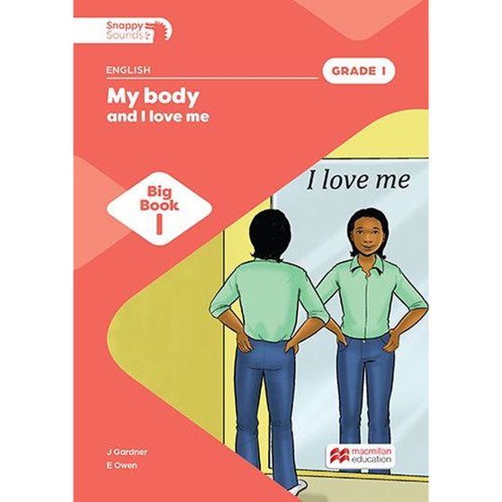 Snappy Sounds English First Additional Language Grade 1 Big Book 1: My Body and I Love Me (2026 edition) - ISBN 9781779979124