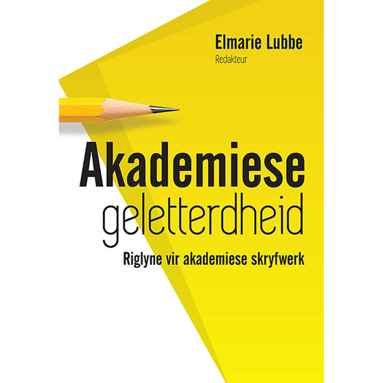 Akademiese Geletterdheid – Riglyne vir Akademiese Skryfwerk - ISBN 9780627039867