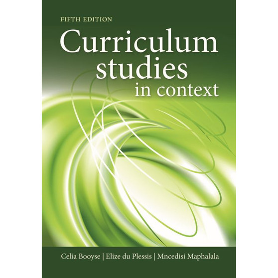 Curriculum Studies in Context (5th edition) - ISBN 9780627043017