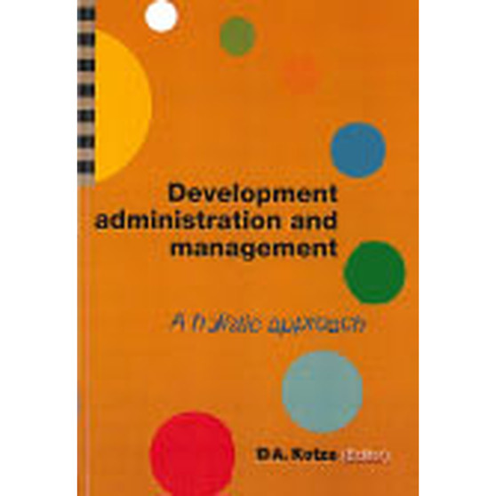 Development Administration and Management – A Holistic Approach - ISBN 9780627022067