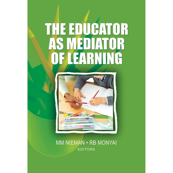 The Educator as Mediator of Learning - ISBN 9780627026027