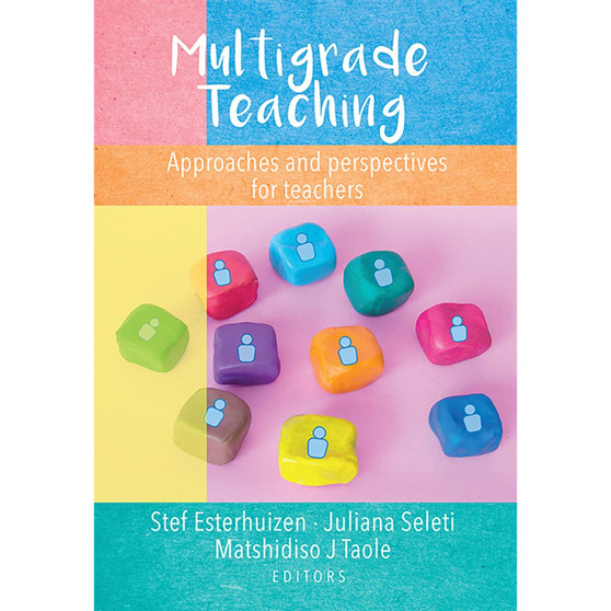 Multigrade teaching – approaches and perspectives for teachers - ISBN 9780627036958