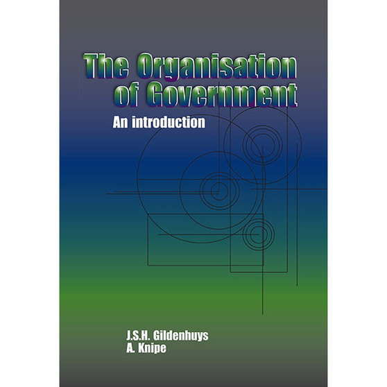 The Organisation of Government – An Introduction - ISBN 9780627024801