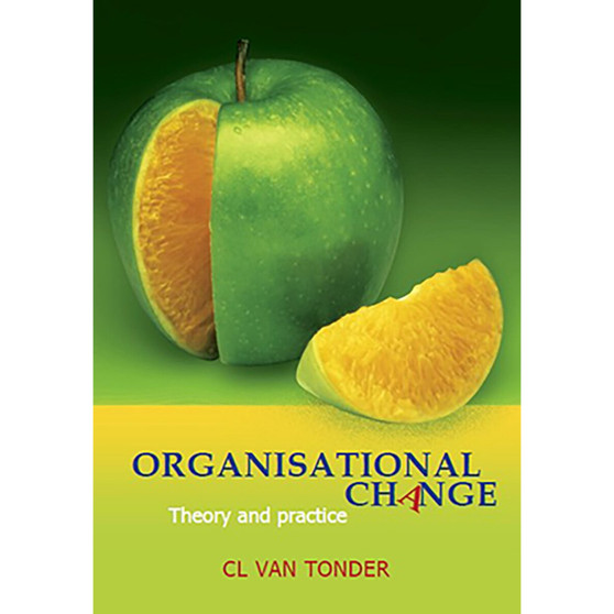 Organisational Change – Theory and Practice - ISBN 9780627025686