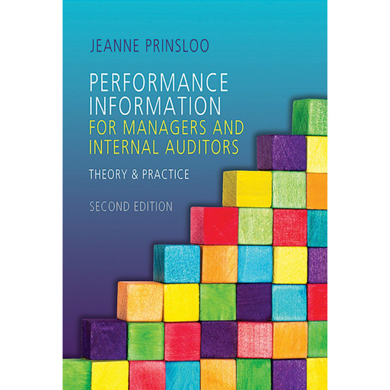 Performance Information for Managers and Internal Auditors – Theory and Practice (2nd edition) - ISBN 9780627035821