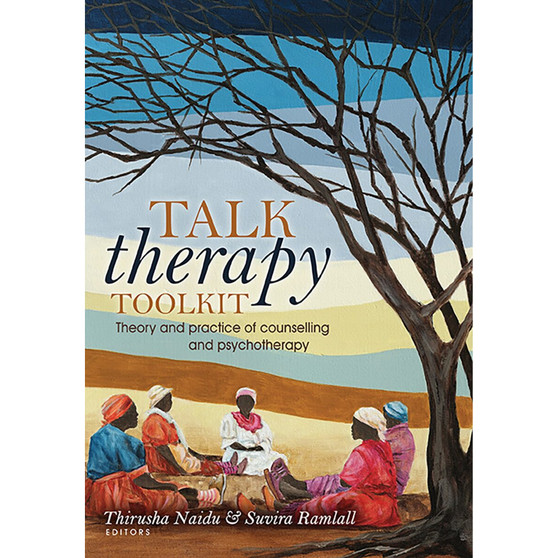 Talk Therapy Toolkit – Theory and Practice of Counselling and Psychotherapy - ISBN 9780627034107