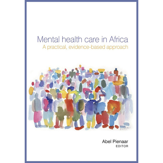 Mental Health Care in Africa – A Practical, Evidence-Based Approach - ISBN 9780627029721