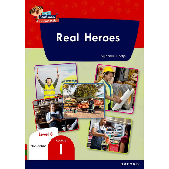 Oxford Reading for Comprehension Home Language Grade 2 Level 8 Reader 1: Real heroes - ISBN 9780190793616