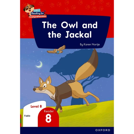 Oxford Reading for Comprehension Home Language Grade 2 Level 8 Reader 8: The Owl and the Jackal - ISBN 9780190793685