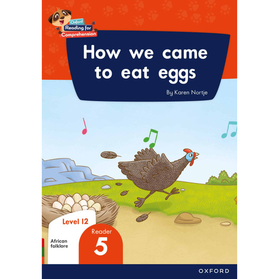Oxford Reading for Comprehension Home Language Grade 3 Level 12 Reader 5: How we came to eat eggs - ISBN 9780190794057