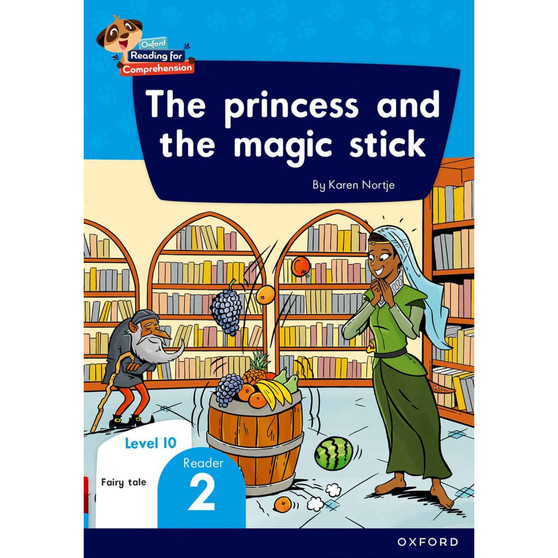 Oxford Reading for Comprehension Home Language Grade 3 Level 10 Reader 2: The Princess and the magic stick - ISBN 9780190793821