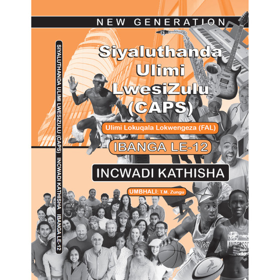 New Generation Siyaluthanda Ulimi LwesiZulu Grade 12 Teacher Guide - ISBN 9781775850120