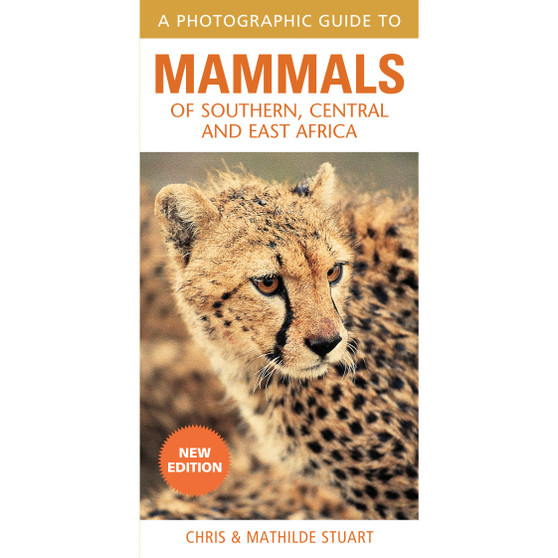 Photographic Guide to Mammals of Southern, Central and East Africa (3rd edition) - ISBN 9781775841364