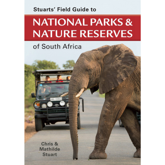 Stuarts' Field Guide to National Parks & Nature Reserves of South Africa - ISBN 9781775846116