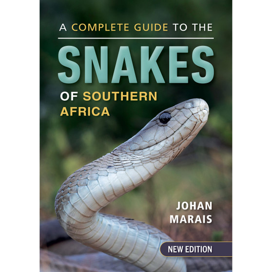 A Complete Guide to the Snakes of Southern Africa (2nd edition) - ISBN 9781775847472