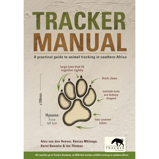 Tracker Manual: A Practical Guide to Animal Tracking in Southern Africa (2nd edition) - ISBN 9781775847748