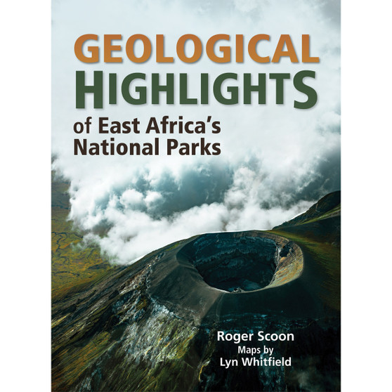 Geological Highlights of East Africa's National Parks - ISBN 9781775847779