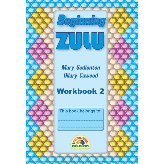 Beginning Zulu Workbook 2 (Additional Language) - ISBN 9781776305995