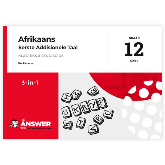 The Answer Series Graad 12 Afrikaans Eerste Addisionele Taal 3-in-1 KABV Studiegids - ISBN 9781920568948