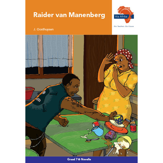 Via Afrika Afrikaans Eerste Addisionele Taal Graad 7 Novelle: Raider van Manenberg - ISBN 9781415441442