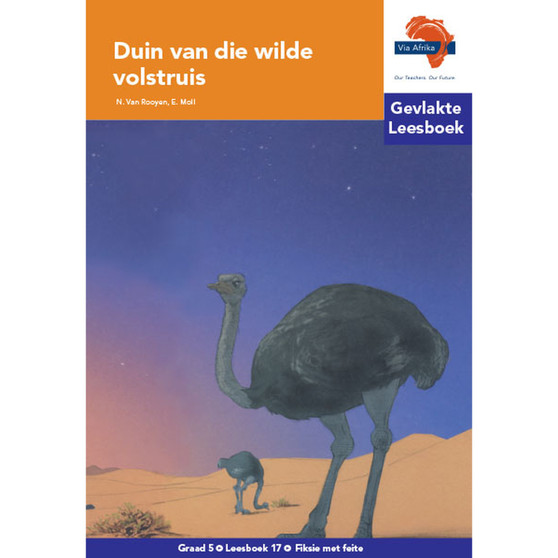 Via Afrika Afrikaans Huistaal Intermediêre Fase Gevlakte Leesboek 17: Duin van die wilde volstruis - ISBN 9781415437544