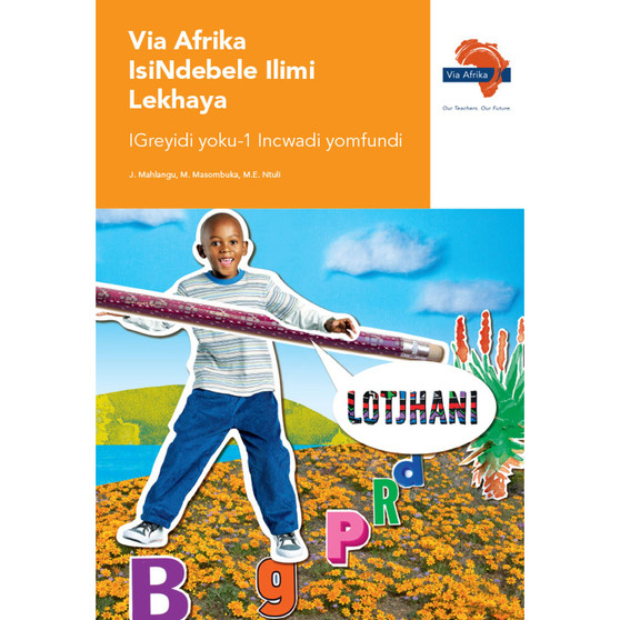 Via Afrika isiNdebele Home Language Grade 1 Learner's Book - ISBN 9781415425725