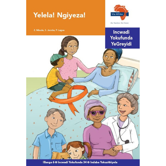 Via Afrika isiNdebele Home Language Intermediate Phase Graded Reader 34: Yelela! Ngiyeza! - ISBN 9781415439906
