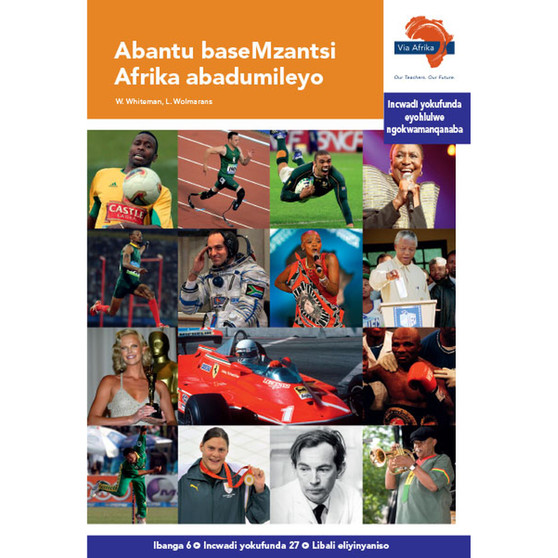 Via Afrika isiXhosa Home Language Intermediate Phase Graded Reader 27: Abantu baseMzantsi Afrika abadumileyo - ISBN 9781415438008