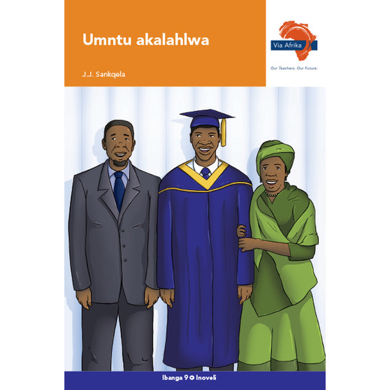 Via Afrika isiXhosa Home Language Grade 9 Novel: Umntu akalahlwa - ISBN 9781415441558