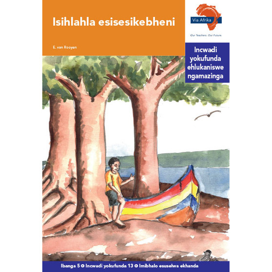 Via Afrika isiZulu Home Language Intermediate Phase Graded Reader 13: Isihlahla esisesikebheni - ISBN 9781415438220