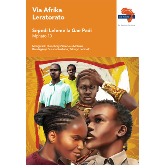 Via Afrika Sepedi Home Language Grade 10 Novel: Leratorato - ISBN 9781415448489