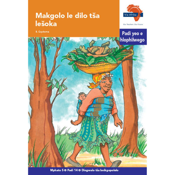 Via Afrika Sepedi Home Language Intermediate Phase Graded Reader 14: Makgolo le dilo tša lešoka - ISBN 9781415439319