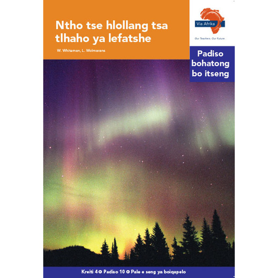 Via Afrika Sesotho Home Language Intermediate Phase Graded Reader 10: Ntho tse hlollang tsa tlhaho ya lefatshe - ISBN 9781415438558