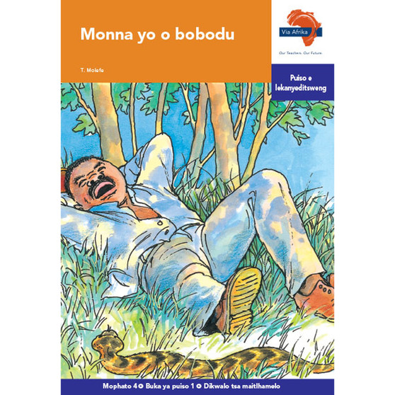 Via Afrika Setswana Home Language Intermediate Phase Graded Reader 1: Monna yo o bobodu - ISBN 9781415438824