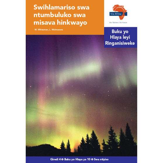 Via Afrika Xitsonga Home Language Intermediate Phase Graded Reader 10: Swihlamariso swa ntumbuluko swa misava hinkwayo - ISBN 9781415440742